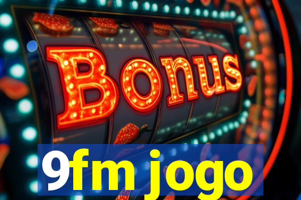 9fm jogo