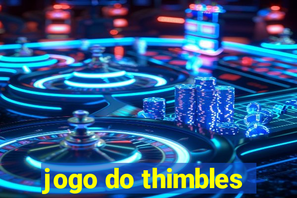 jogo do thimbles