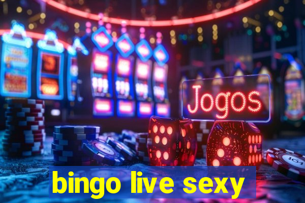 bingo live sexy