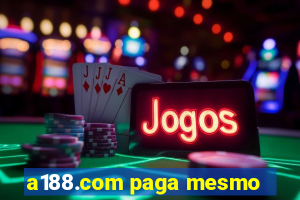 a188.com paga mesmo