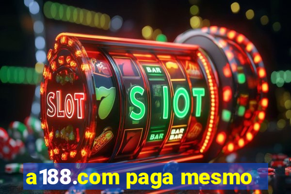 a188.com paga mesmo