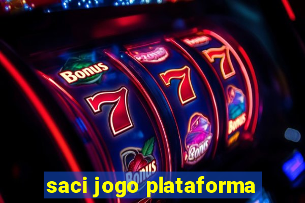 saci jogo plataforma