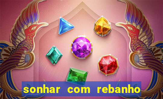 sonhar com rebanho de gado jogo do bicho