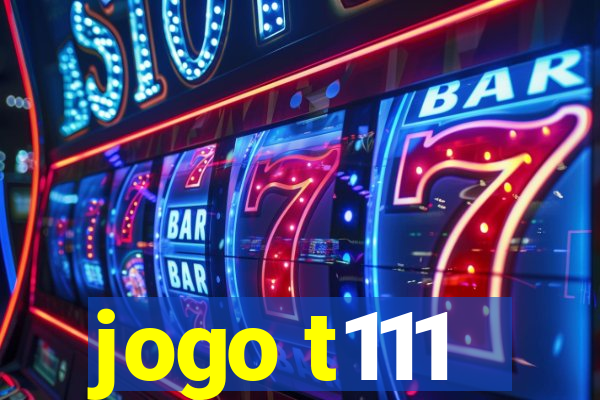 jogo t111