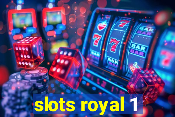 slots royal 1