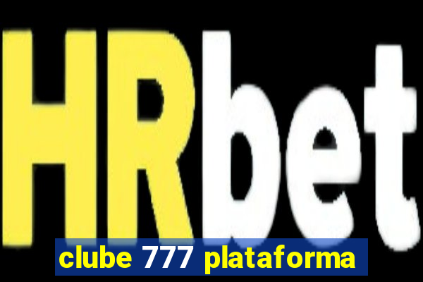 clube 777 plataforma