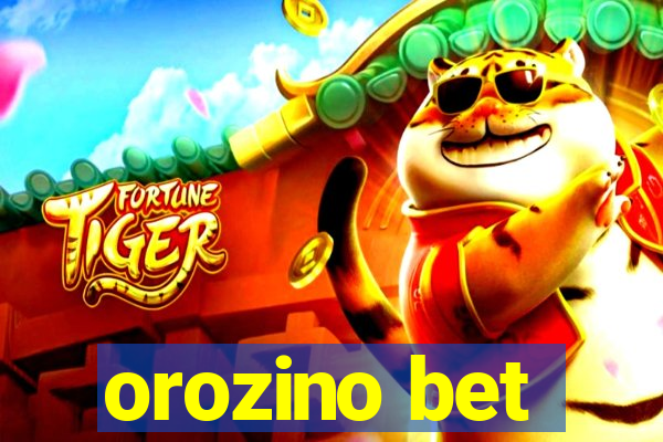 orozino bet