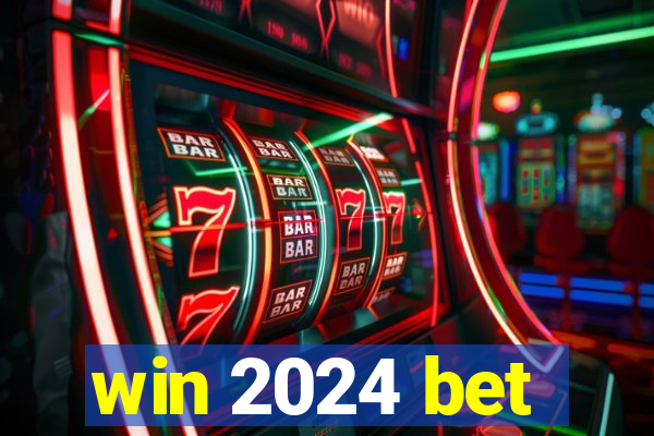 win 2024 bet