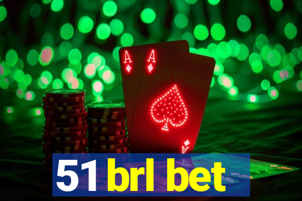 51 brl bet