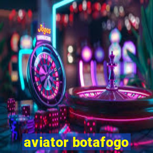 aviator botafogo