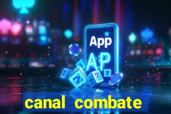 canal combate online multicanais