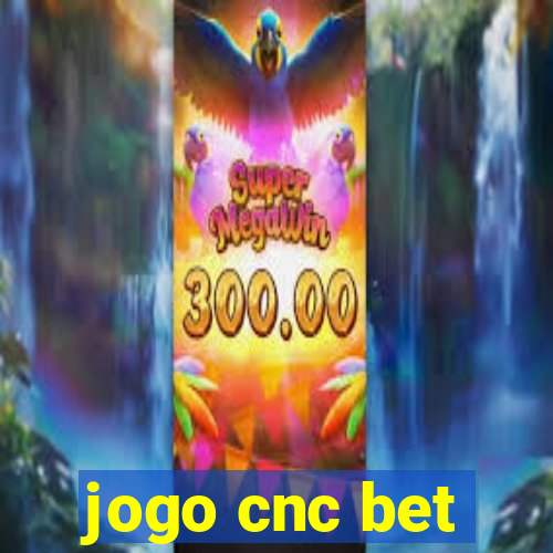 jogo cnc bet