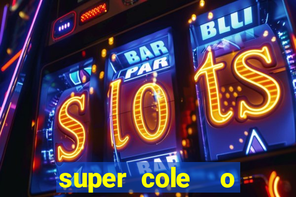 super cole  o 7784 jogos para pc download