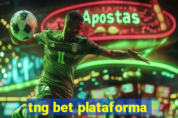 tng bet plataforma