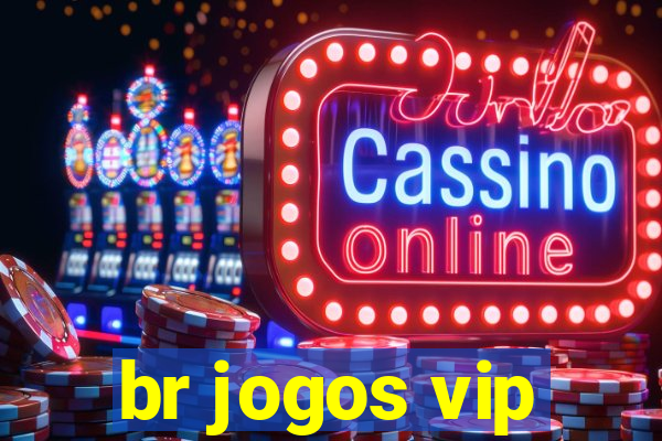 br jogos vip