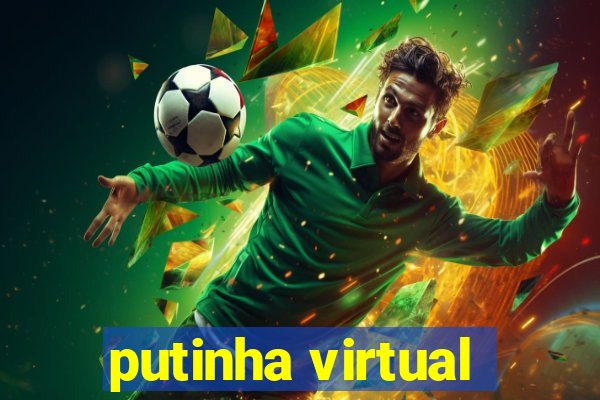 putinha virtual