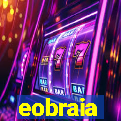 eobraia