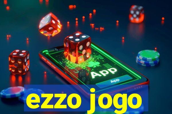 ezzo jogo