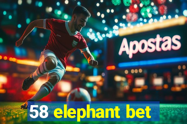 58 elephant bet