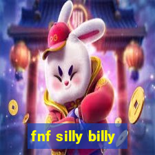 fnf silly billy