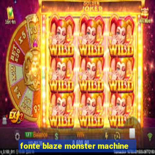 fonte blaze monster machine