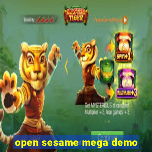 open sesame mega demo