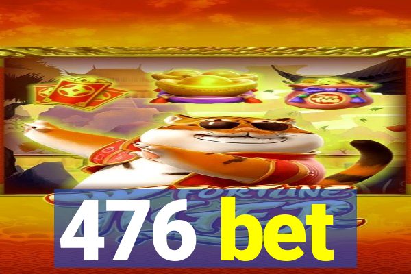 476 bet