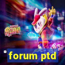 forum ptd