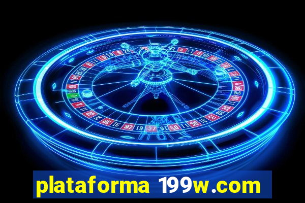 plataforma 199w.com