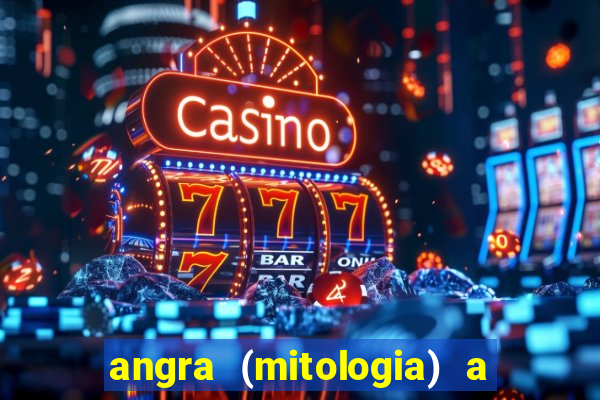 angra (mitologia) a deusa do fogo na mitologia tupi-guarani