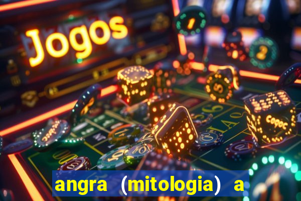 angra (mitologia) a deusa do fogo na mitologia tupi-guarani