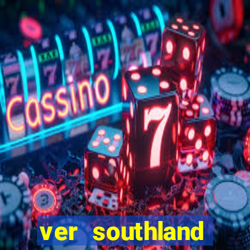 ver southland online gratis