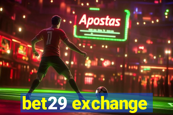 bet29 exchange