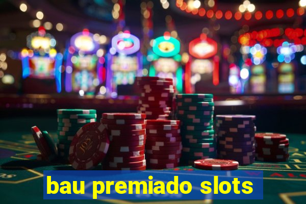 bau premiado slots