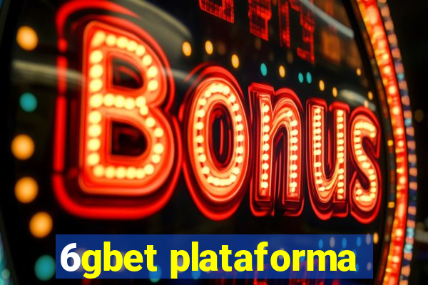 6gbet plataforma