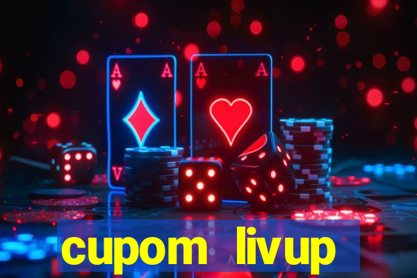 cupom livup primeira compra