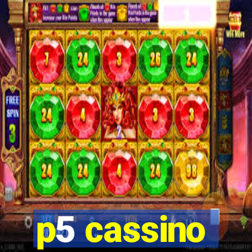 p5 cassino