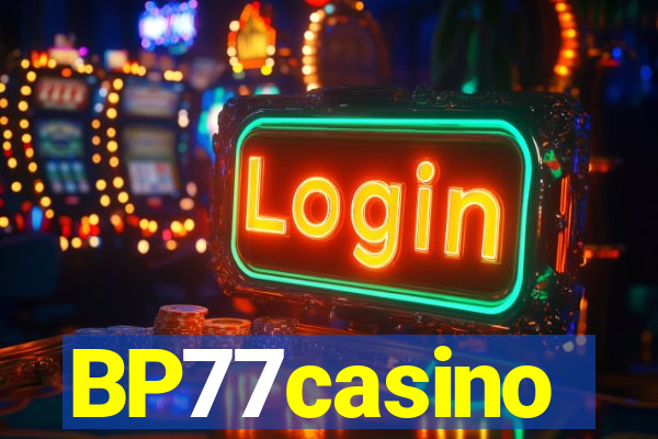 BP77casino