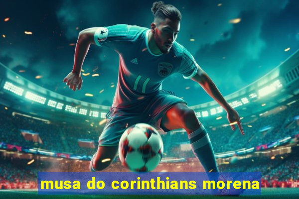 musa do corinthians morena