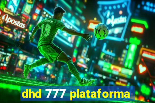 dhd 777 plataforma