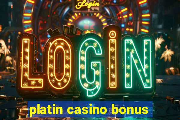 platin casino bonus