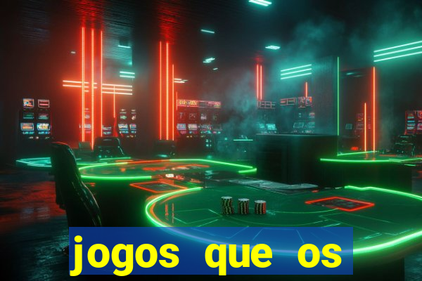 jogos que os famosos jogam para ganhar dinheiro