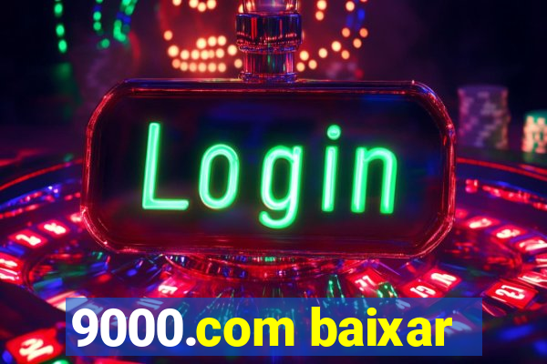 9000.com baixar