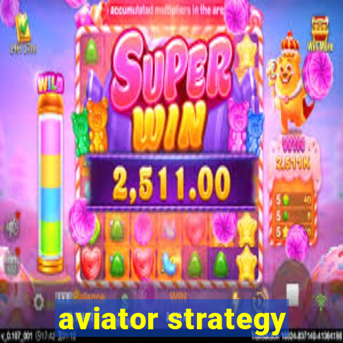 aviator strategy