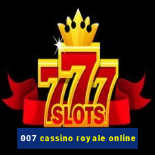 007 cassino royale online