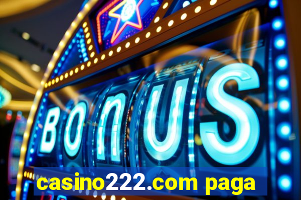 casino222.com paga