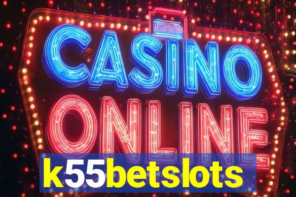 k55betslots