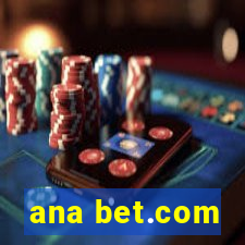 ana bet.com