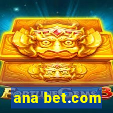 ana bet.com