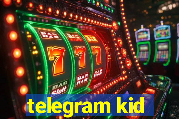 telegram kid